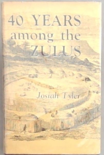40 Years Among The Zulus