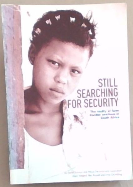 Still Searching for Security: The Reality of Farm Dweller Evictions in South Africa