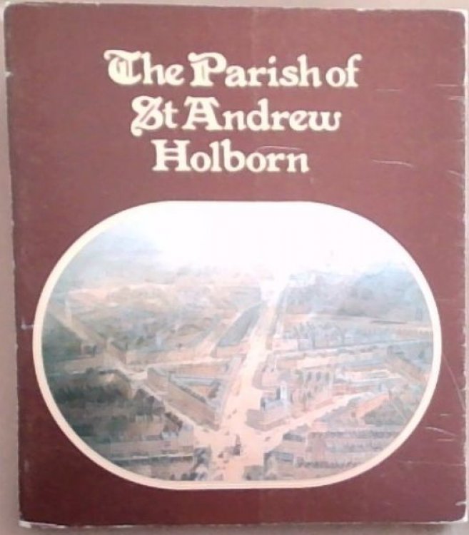 Image for The parish of St. Andrew, Holborn The parish of St. Andrew, Holborn