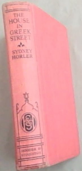 The House In Greek Street : With the Devil and the Deep, Men In Masks, and The Clean Wineglass