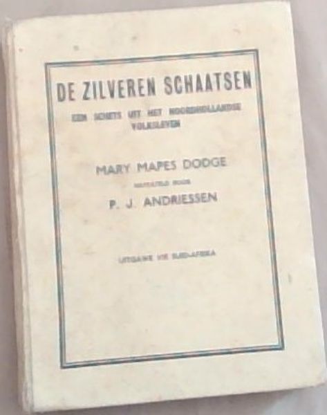 Image for De Zilveren schaatsen. Een schets uit het Noord-Hollandse volksleven De Zilveren schaatsen. Een schets uit het Noord-Hollandse volksleven
