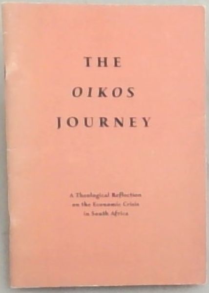 The Oikos Journey: A Theological Reflection on the Economic Crisis in South Africa