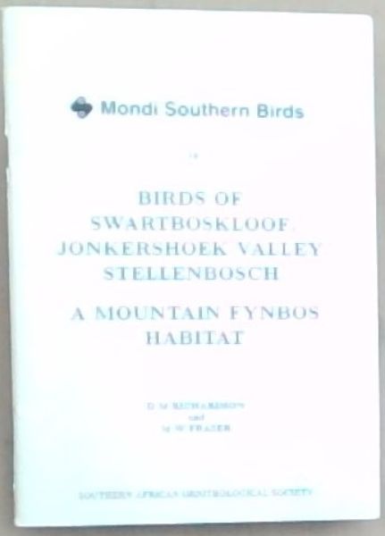 Image for Birds of Swartboskloof, Jonkershoek Valley, Stellenbosch : A Mountain Fynbos Habitat - Mondi Southern Birds 18 Birds of Swartboskloof, Jonkershoek Valley, Stellenbosch : A Mountain Fynbos Habitat - Mondi Southern Birds 18