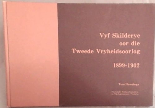 Vyf skilderye oor die Tweede Vryheidsoorlog 1899-1902 (Studie - Nasionale Kultuurhistoriese en Opelugmuseum, Pretoria 1976 Studie nommer 6)