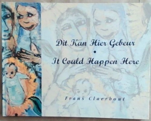 Dit Kan Hier Gebeur - It Could Happen Here (Signed by the Author/Artist)