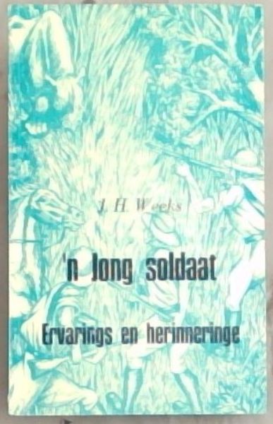 'n Jong Soldaat: Ervarings en Herinneringe (Signed and a small inscription written by the author, dated 20 February 1970)