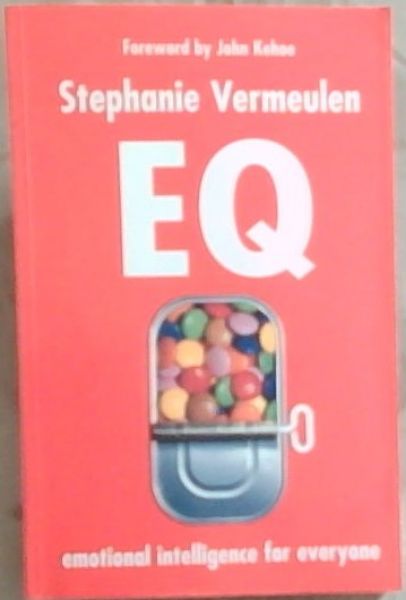 EQ: Emotional Intelligence For Everyone (Signed by the author Stephanie Vermeulen)