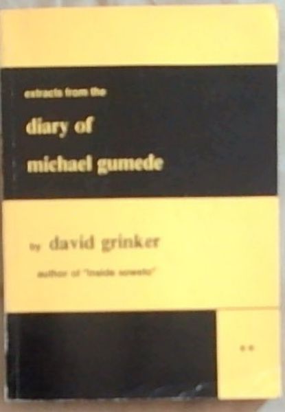 Extracts from the diary of Michael Gumede - 1985 (Signed and small inscription written by the author David Grinker)