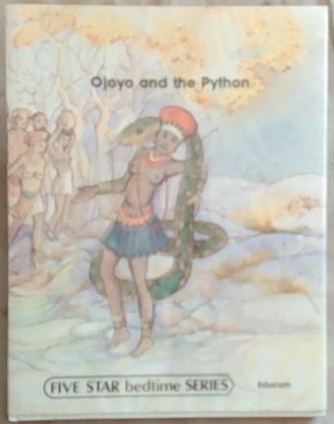 Ojoyo and the Python - Five Star Bedtime Series (Signed by the author Rosalie Liquori-Reynolds)