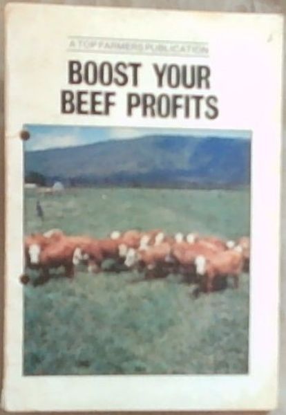 Top Farmers: Boost Your Beef Profits (A Top Farmers Publication)