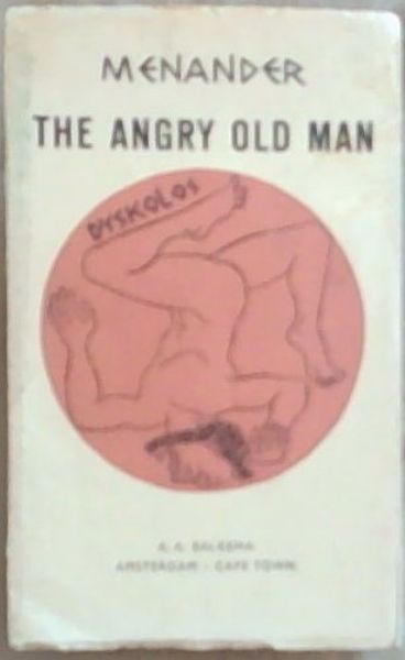 Menander: The Angry Old Man (Dyskolos)