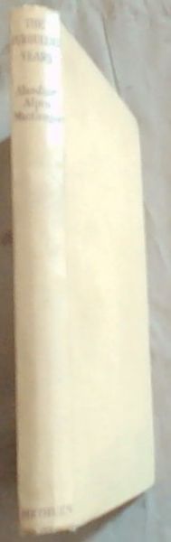 The Turbulent Years: A Portrait Of Youth In Auld Reekie (Signed by the author Alasdair Alpin MacGregor)