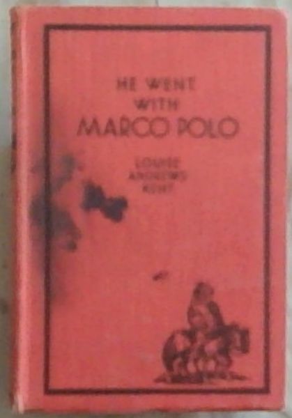 He Went With Marco Polo: A Story of Venice and Cathay