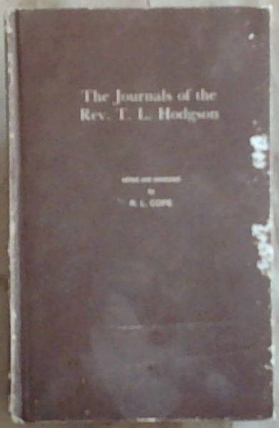 The Journals of the Rev. T.L. Hodgson: Missionary to the Seleka-Rolong and the Griquas 1821-1831