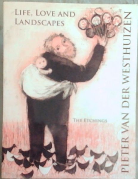 Life, Love and Landscapes: The Etchings