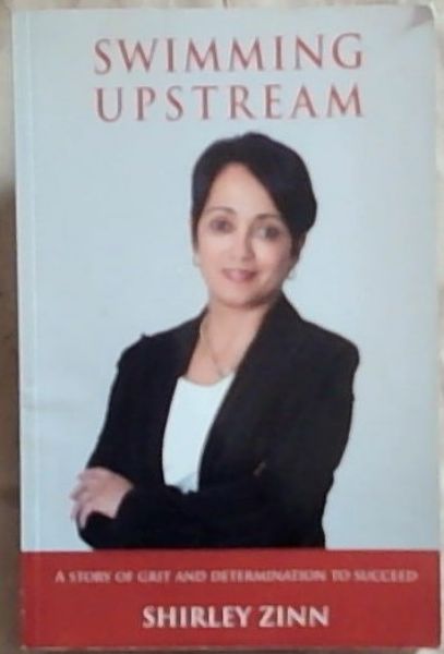 Image for Swimming Upstream: A Story of Grit and Determination to Succeed Swimming Upstream: A Story of Grit and Determination to Succeed
