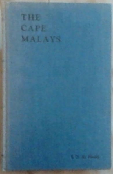 The Cape Malays (With Twenty Illustrations in Colour and Monochrome after Painings and Photographs)