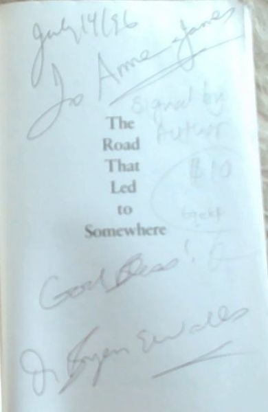 The Road That Led to Somewhere (Signed by the author Brayne E. Walls)