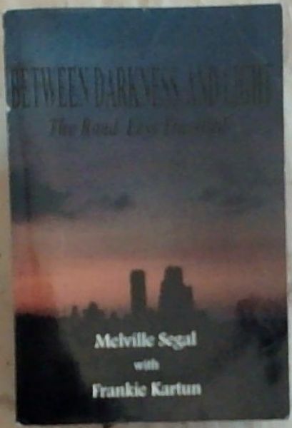Between Darkness And Light: The Road Less Travelled