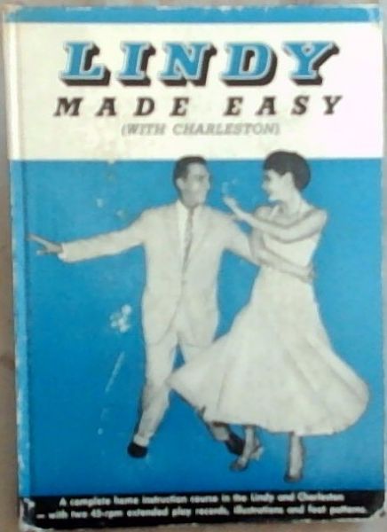 Lindy Made Easy (with Charleston) Illustrated and Foot Patterns