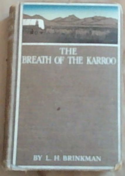 The Breath Of The Karroo: A Story Of Boer Life In The Seventies