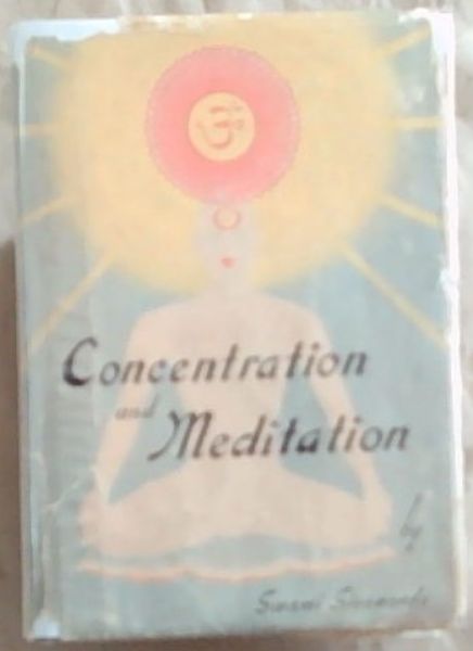 Concentration and Meditation (Revised Second Edition) Yoga Sadhana Series No.8