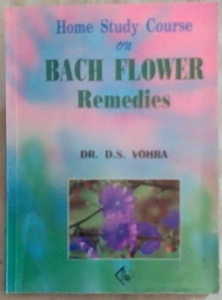 Home Study Course on Bach Flower Remedies