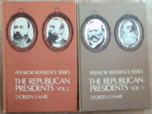 THE REPUBLICAN PRESIDENTS: 2 Volumes