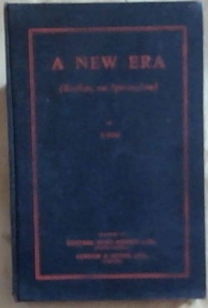 A New Era (Realism, not Spiritualism)