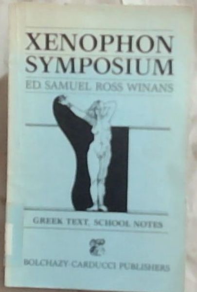 Xenophon Symposium: Greek text, School Notes