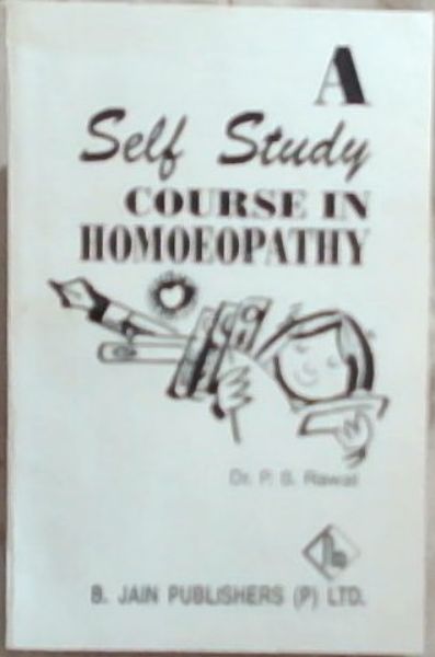 A Self Study Course In Homoeopathy