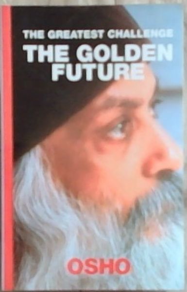 The Greatest Challenge: The Golden Future (Sterling Paperbacks)