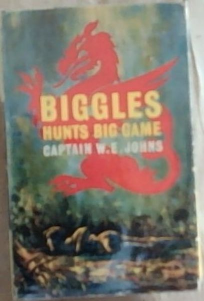Biggles Hunts Big Game (Hampton Library)