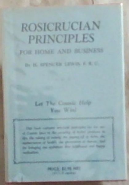 Rosicrucian Principles for the Home and Business (Rosicrucian Library Volume No.II)