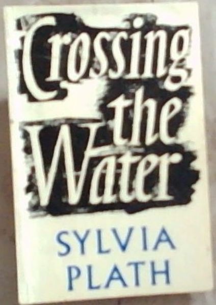 Crossing the Water (Faber Paperbacks)