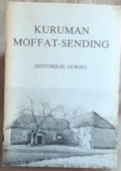Kuruman Moffat-Sending: Historiese Oorsig
