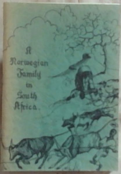 A Norwegian family in South Africa : En norsk familie i Syd Afrika