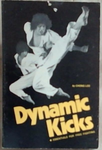 Dynamic Kicks: Essentials For Free Fighting