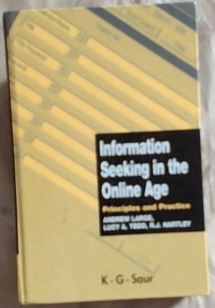 Information Seeking in the Online Age: Principles and Practice
