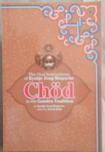 Chod in the Ganden Tradition: The Oral Instructions of Kyabje Zong Rinpoche