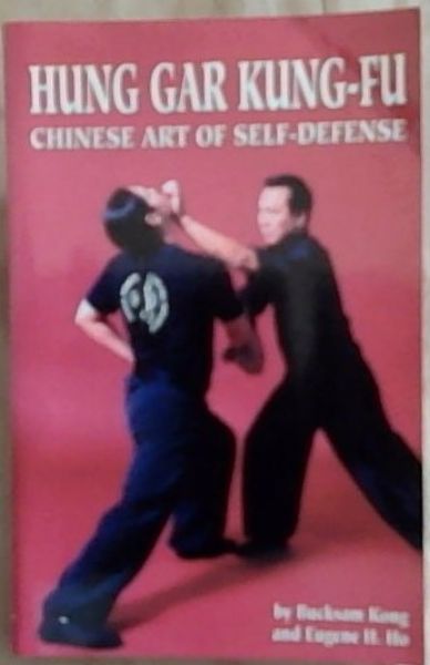 Hung Gar Kung-Fu: Chinese Art of Self-Defense (Black belt books)