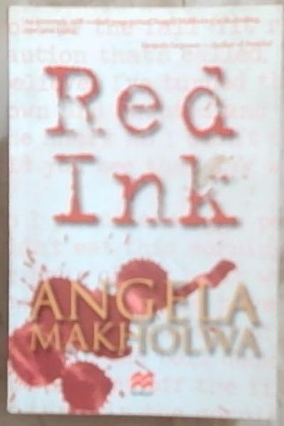 Red Ink: A Novel (Signed and Inscribed by the author Angela Makholwa)