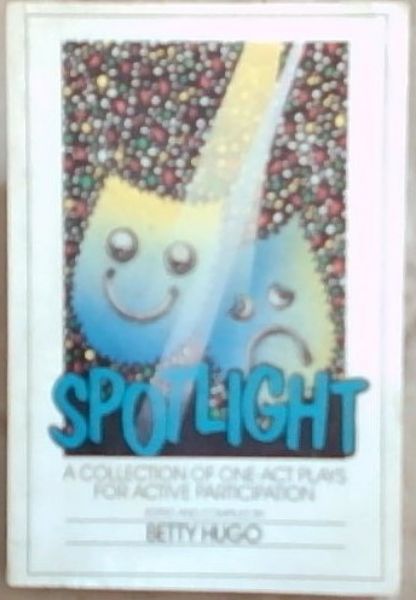 Spotlight: A Collection Of One-Act Plays For Active Participation (Rostrum Shakespear Series)