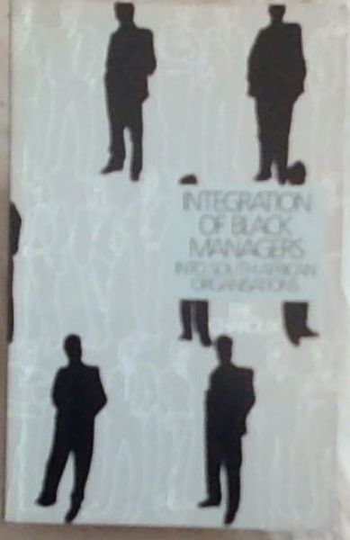 The integration of the Black manager into South African organizations