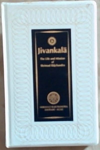 Jivankala:The Life And Mission of Shrimad Rajchandra