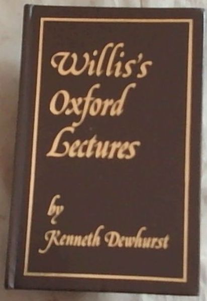 Thomas Willis's Oxford Lectures (This Edition is limited to 750 copies)