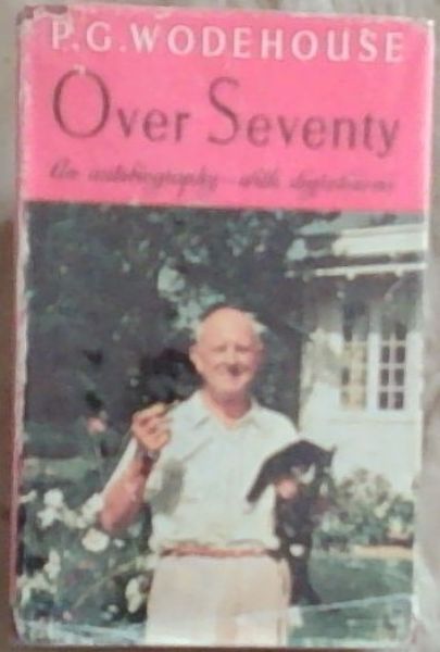 OVER SEVENTY: An Autobiography With Digressions