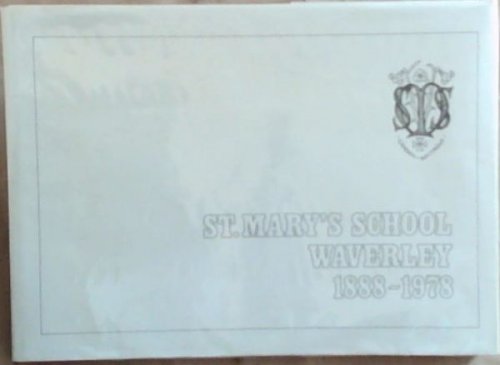 St. Mary's School, Waverley, Johannesburg. 1888-1978