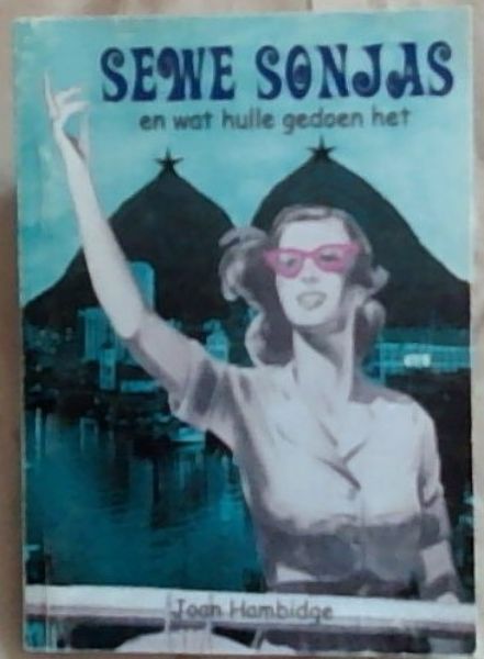 SEWE SONJAS en wat hulle gedoen het