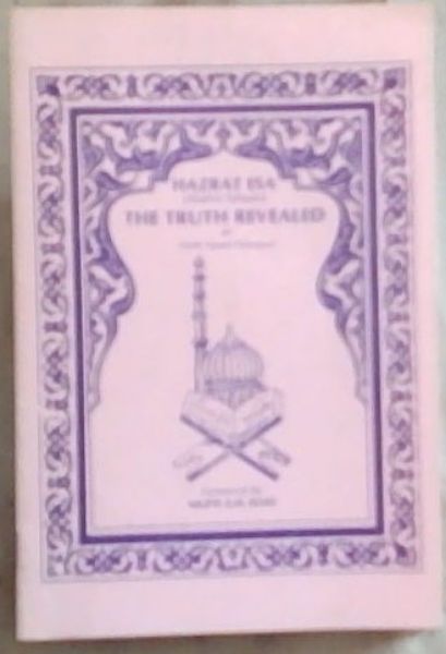 Hazrat Esa The Truth Revealed (Alaihis-Salaam)